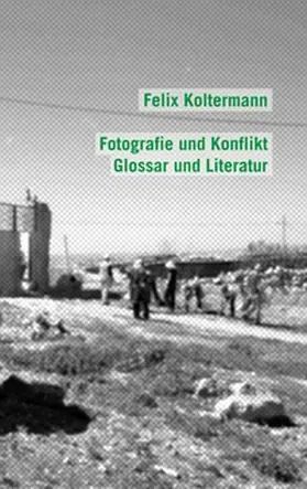 Koltermann | Fotografie und Konflikt | Buch | 978-3-7460-5636-4 | sack.de