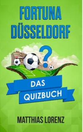 Lorenz |  Fortuna Düsseldorf | Buch |  Sack Fachmedien