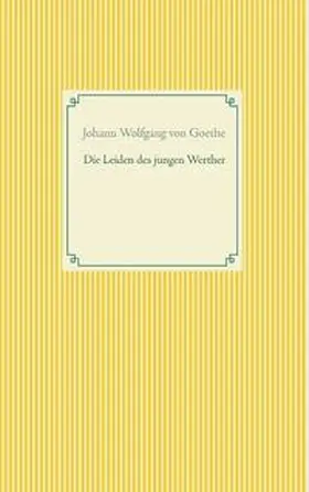 Goethe |  Die Leiden des jungen Werther | Buch |  Sack Fachmedien