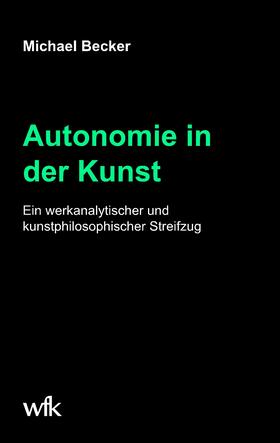 Becker |  Autonomie in der Kunst | eBook | Sack Fachmedien