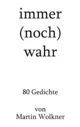 Wolkner |  immer (noch) wahr | Buch |  Sack Fachmedien