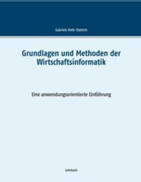 Roth-Dietrich |  Grundlagen und Methoden der Wirtschaftsinformatik | Buch |  Sack Fachmedien
