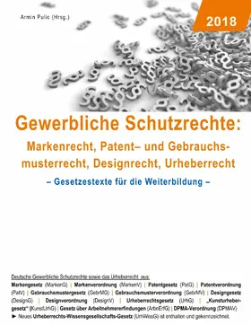 Pulic |  Gewerbliche Schutzrechte: Markenrecht, Patent- und Gebrauchsmusterrecht, Designrecht, Urheberrecht | eBook | Sack Fachmedien