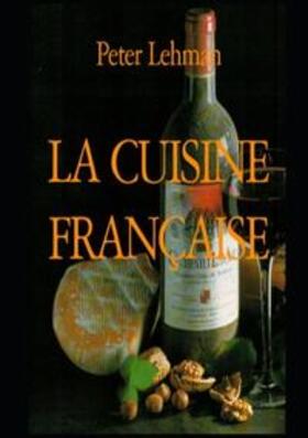 Lehman |  La cuisine française | Buch |  Sack Fachmedien