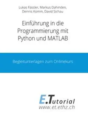 Fässler / Sichau / Dahinden | Programmieren mit Python und Matlab | Buch | 978-3-7460-9832-6 | sack.de