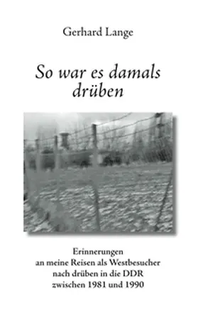 Lange |  So war es damals drüben | Buch |  Sack Fachmedien