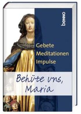  Behüte uns, Maria | Buch |  Sack Fachmedien