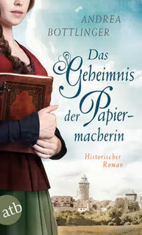 Bottlinger |  Das Geheimnis der Papiermacherin | Buch |  Sack Fachmedien