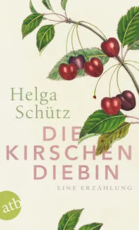 Schütz |  Die Kirschendiebin | Buch |  Sack Fachmedien