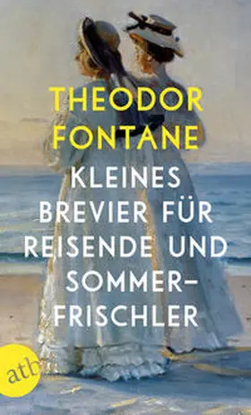 Fontane |  Kleines Brevier für Reisende und Sommerfrischler | Buch |  Sack Fachmedien