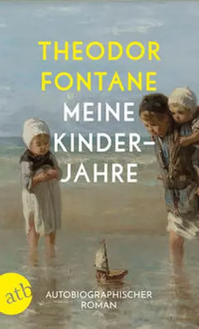 Fontane |  Meine Kinderjahre | Buch |  Sack Fachmedien