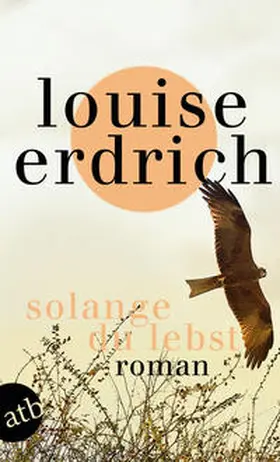 Erdrich |  Solange du lebst | Buch |  Sack Fachmedien