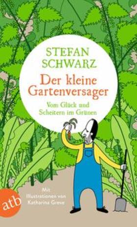 Schwarz |  Der kleine Gartenversager | Buch |  Sack Fachmedien