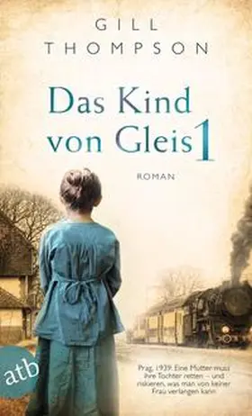 Thompson |  Das Kind von Gleis 1 | Buch |  Sack Fachmedien