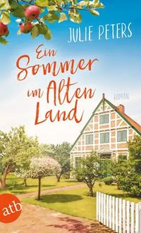 Peters |  Ein Sommer im Alten Land | Buch |  Sack Fachmedien