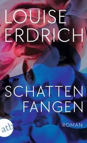 Erdrich |  Schattenfangen | Buch |  Sack Fachmedien