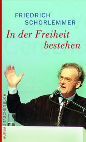 Schorlemmer |  In der Freiheit bestehen | Buch |  Sack Fachmedien