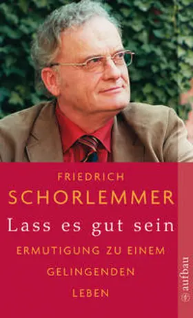 Schorlemmer |  Lass es gut sein | Buch |  Sack Fachmedien