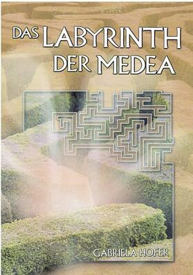 Hofer |  Das Labyrinth der Medea | eBook | Sack Fachmedien