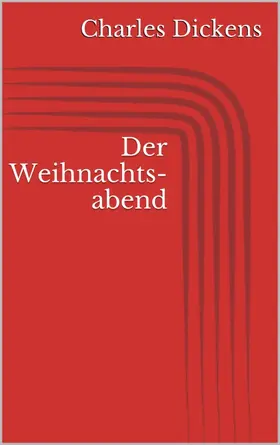 Dickens |  Der Weihnachtsabend (Illustriert) | eBook | Sack Fachmedien