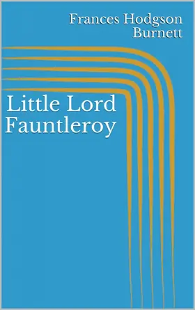 Burnett |  Little Lord Fauntleroy | eBook | Sack Fachmedien