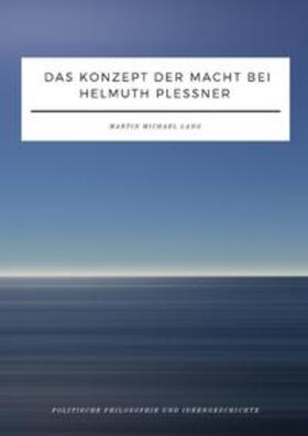 Lang |  Das Konzept der Macht bei Helmuth Plessner | Buch |  Sack Fachmedien