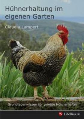 Lampert |  Hühnerhaltung im eigenen Garten | Buch |  Sack Fachmedien