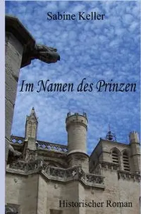 Keller | Im Namen des Prinzen | Buch | 978-3-7467-7979-9 | sack.de