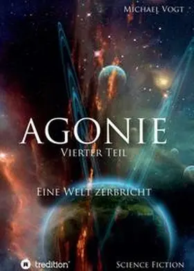 Vogt |  Agonie - Vierter Teil | Buch |  Sack Fachmedien