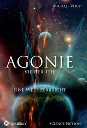 Vogt |  Agonie - Vierter Teil | Buch |  Sack Fachmedien