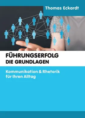 Eckardt |  Führungserfolg - die Grundlagen | Buch |  Sack Fachmedien