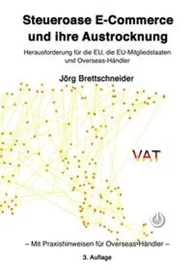 Brettschneider |  Steueroase E-Commerce und ihre Austrocknung | Buch |  Sack Fachmedien