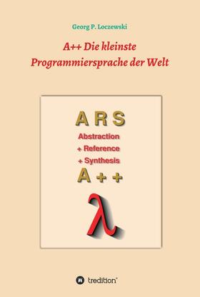 Loczewski |  A++ Die kleinste Programmiersprache der Welt | Buch |  Sack Fachmedien