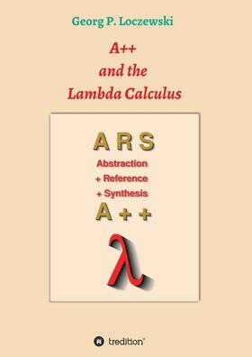 Loczewski |  A++ and the Lambda Calculus | Buch |  Sack Fachmedien