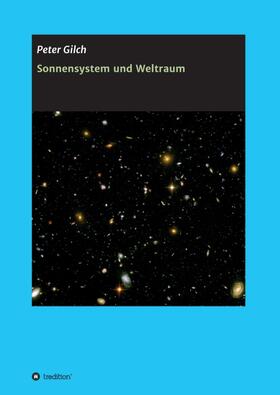 Gilch |  Sonnensystem und Weltraum | Buch |  Sack Fachmedien