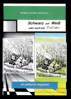 Denzau |  Schwarz auf Weiß oder auch mit Farben | Buch |  Sack Fachmedien