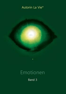 La Vie* / Vie |  Vie, L: Emotionen (Band 3) | Buch |  Sack Fachmedien