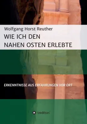 Reuther |  Wie ich den Nahen Osten erlebte | Buch |  Sack Fachmedien