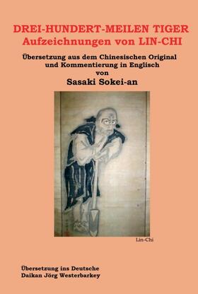 Sasaki |  DREI-HUNDERT-MEILEN TIGER Aufzeichnungen von LIN-CHI | Buch |  Sack Fachmedien