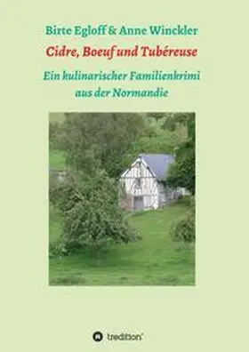 Egloff / Winckler |  Cidre, Boeuf und Tubéreuse | Buch |  Sack Fachmedien