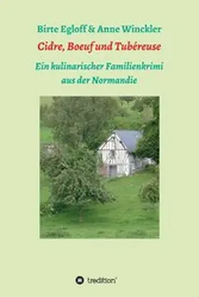 Egloff / Winckler |  Cidre, Boeuf und Tubéreuse | eBook | Sack Fachmedien