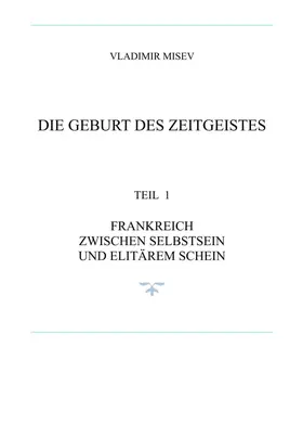 Misev |  FRANKREICH UND DIE GEBURT DES ZEITGEISTES | Buch |  Sack Fachmedien