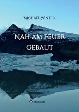 Winter |  Nah am Feuer gebaut | Buch |  Sack Fachmedien