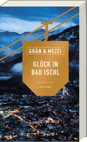 Grän / Mezei |  Glück in Bad Ischl | Buch |  Sack Fachmedien
