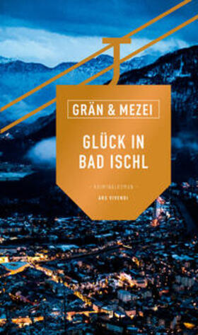 Grän / Mezei |  Glück in Bad Ischl (eBook) | eBook | Sack Fachmedien