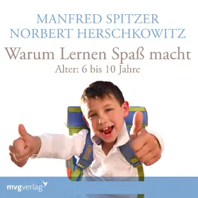 Spitzer / Herschkowitz |  Warum lernen Spaß macht: 6-10 Jahre | Sonstiges |  Sack Fachmedien