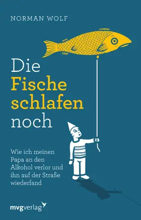 Wolf |  Die Fische schlafen noch | Buch |  Sack Fachmedien