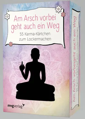  Am Arsch vorbei geht auch ein Weg– 55 Karma-Kärtchen zum Lockermachen | Sonstiges |  Sack Fachmedien