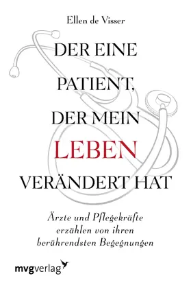 de Visser |  Der eine Patient, der mein Leben verändert hat | Buch |  Sack Fachmedien