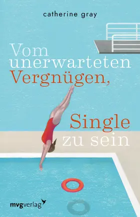 Gray |  Vom unerwarteten Vergnügen, Single zu sein | Buch |  Sack Fachmedien